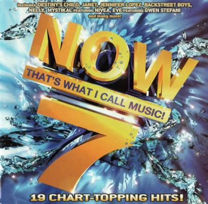 Now That's What I Call Music 7: A Diverse Journey Through the World of Music